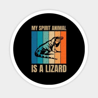 My Spirit Animal Is A Lizard Funny Lizards Lover Magnet